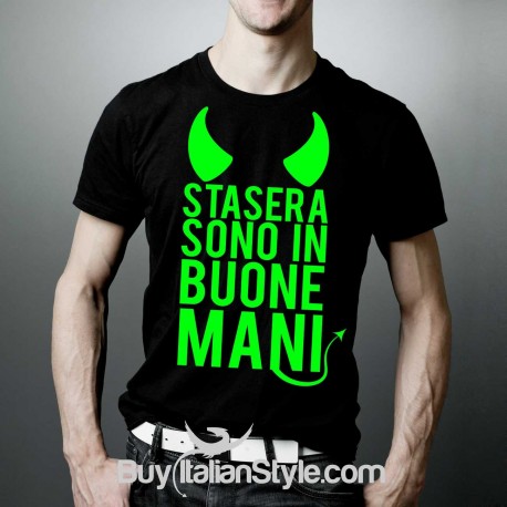 T-shirt uomo "stasera sono in buone mani"