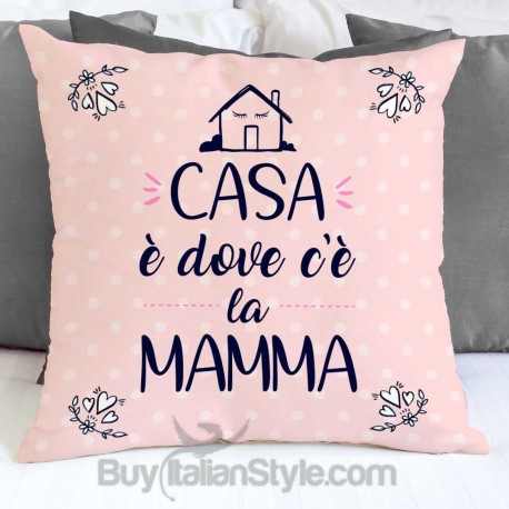 Federa cuscino "Casa è dove c'è la mamma"