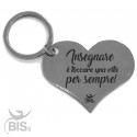 Portachiavi acciaio "insegnare è toccare una vita per sempre"