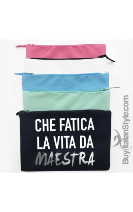 Pochette tela "che fatica la vita da MAESTRA"