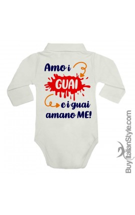 Body neonato polo manica lunga "Amo i GUAI e i guai AMANO ME!"