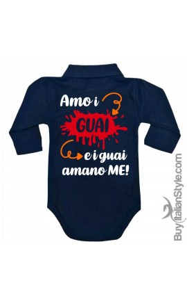 Body neonato polo manica lunga "Amo i GUAI e i guai AMANO ME!"