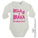 Body colletto neonata manica lunga "Bella & Brava"
