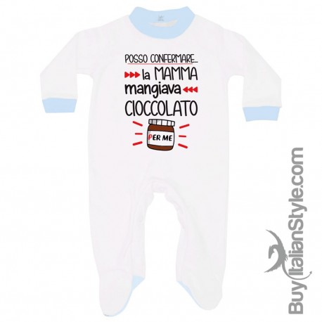 Tutina neonato estiva/invernale "Posso confermale la mamma mangiava cioccolato per me!"