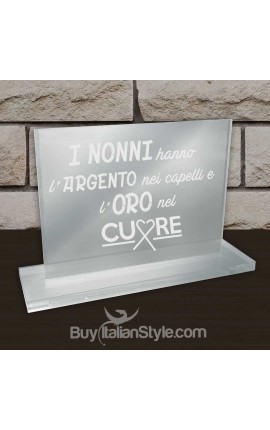 Targhetta da ufficio in plexiglass "I nonni hanno l'argento nei capelli e l'oro nel cuore"