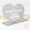 Targhetta a cuore in plexiglass "Solo le mamme migliori diventano SUPER NONNE come te!"