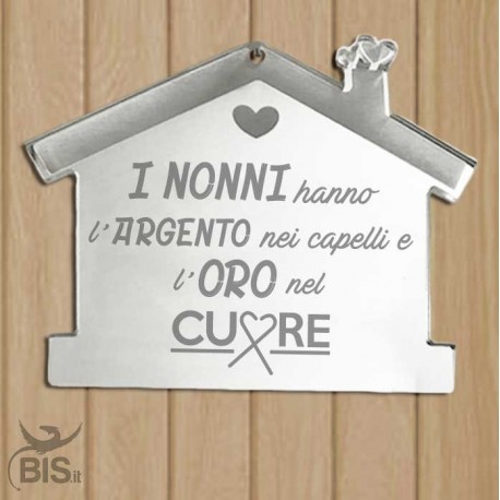 Appendino fuoriporta in plexi "I nonni hanno l'argento nei capelli e l'oro nel cuore"