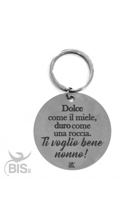 Portachiavi acciaio "Dolce come il miele, duro come una roccia, ti voglio bene nonno!"