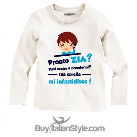 Maglia bimbo bis con stampa "Pronto zia? puoi venire a prendermi tua sorella mi infastidisce"