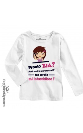 Maglia bimbo bis con stampa "Pronto zia? puoi venire a prendermi tua sorella mi infastidisce"