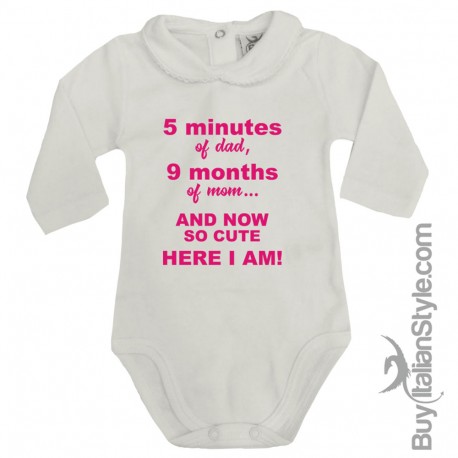 Body colletto neonata manica lunga "5 min di papà 9 mesi di mamma ed eccomi qua!"