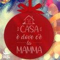 Addobbo plexy specchiato "Palla"Casa è dove c'è la mamma"