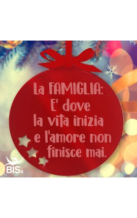 Addobbo plexy specchiato "Palla"La famiglia è dove la vita inizia e l'amore non finisce mai"