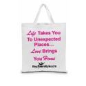 Shopper bag "La vita ti porta in luoghi inaspettati, l'amore ti porta a casa"
