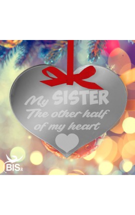 Addobbo plexy specchiato a forma di cuore "Una sorella è la metà del tuo cuore"