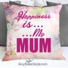 Pillowcase "Happiness is... ...My Mum"