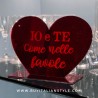 Targhetta a cuore in plexiglass "Io e te come nelle favole"