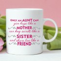 Tazza in ceramica "Solo una zia può regalare abbracci come una madre..."