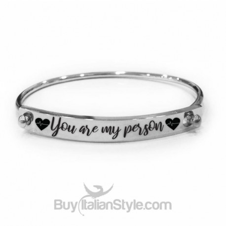 Bracciale a manetta  con chiusura "You are my person"