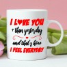 Tazza in ceramica "Ti amo come ieri perchè di più è impossibile"