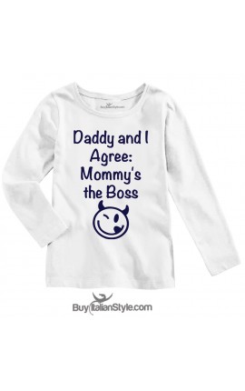 Long sleeve Baby T-shirt "Dad and I agree: Mom is the boss!"