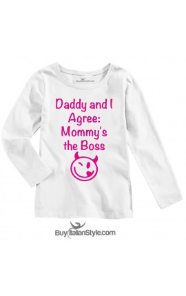 Long sleeve Baby T-shirt "Dad and I agree: Mom is the boss!"