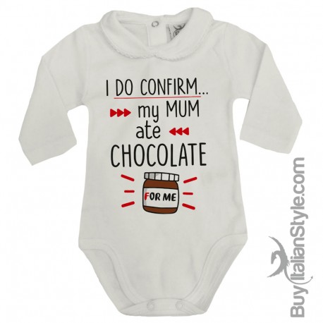 Body colletto neonata manica lunga "Posso confermare, la mamma mangiava cioccolato per me"