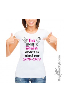 T-shirt Donna  "Questa fantastica insegnate è sopravvissuta.."