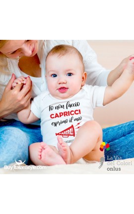 Body neonato "Io non faccio capricci, esprimo il mio parere"