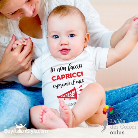 Body neonato "Io non faccio capricci, esprimo il mio parere"