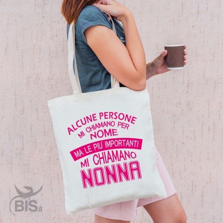 Shopper bag "Alcune persone mi chiamano per nome ma le più importanti mi chiamano Nonna"