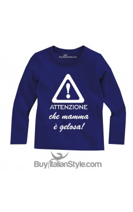 T-shirt bimbo MANICA LUNGA "Attenzione che mamma è gelosa"