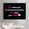 Foto-quadro "La vita ti porta in luoghi inaspettati l'amore ti porta a casa"