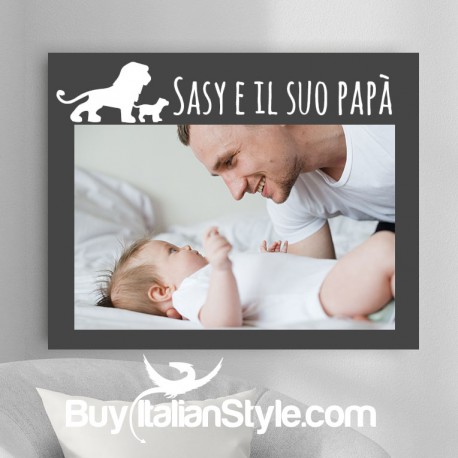 Foto-quadro per il tuo papà "Leone" da personalizzare