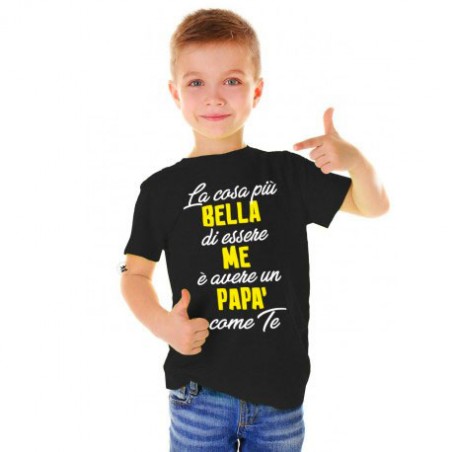 T-shirt bimbo "La cosa più bella di essere me è avere un papà come te"