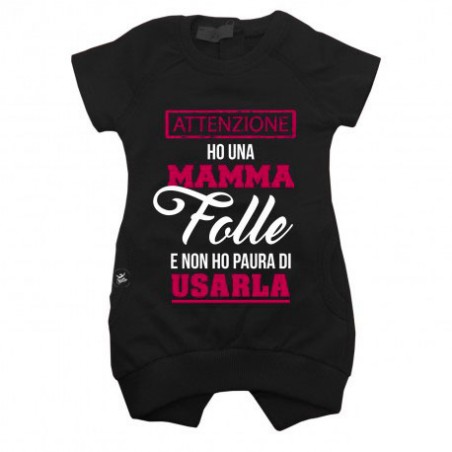 Abito felpa leggera PERSONALIZZABILE "Ho una Mamma (Zio-Zia-papà ecc) folle"