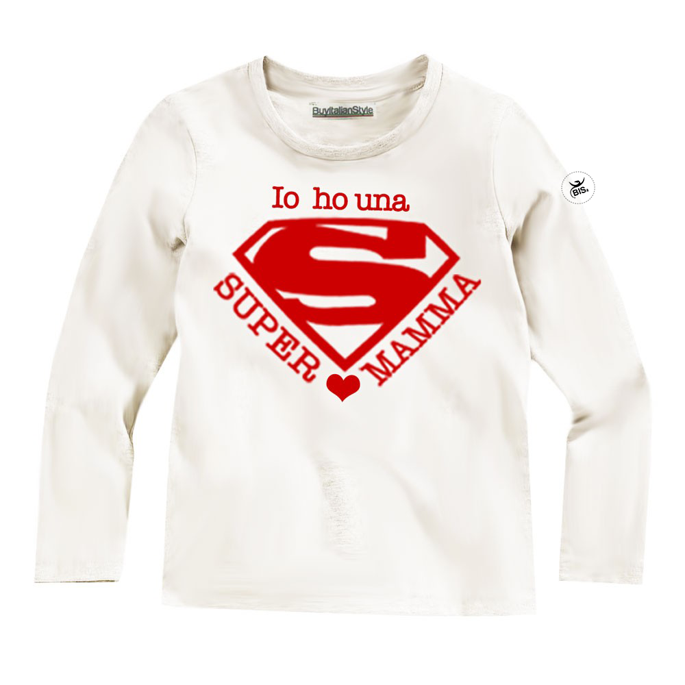 T-shirt MANICA LUNGA "Io ho una super mamma!"