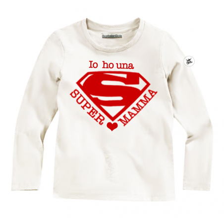 T-shirt MANICA LUNGA "Io ho una super mamma!"