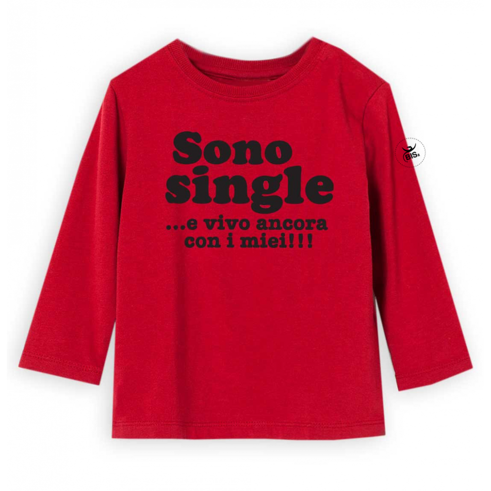 T-shirt manica lunga "Sono single...e vivo ancora con i miei!!!"