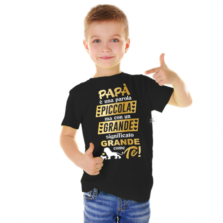 T-shirt bimbo "papà è una parola piccola ma con un significato grande grande come te"