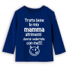 T-shirt manica lunga "Tratta bene la mia mamma altrimenti dovrai vedertela con me!!!"