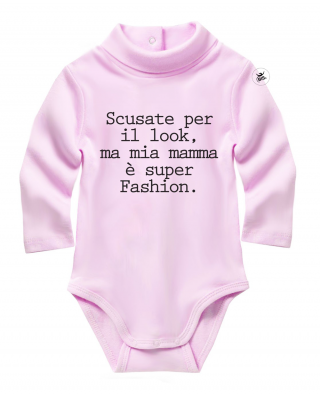 Bodino lupetto "Scusate per il look ma mia mamma è super fashion"