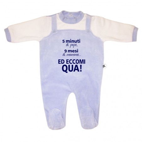 Tutina neonato in ciniglia "5 minuti di papà 9 mesi di mamma ed eccomi qua!"