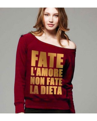 Felpa donna "Fate l'amore non fate la dieta"