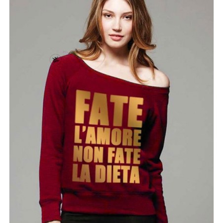 Felpa donna "Fate l'amore non fate la dieta"