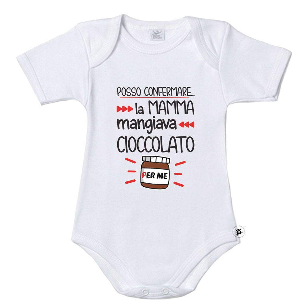 Body per bambini "posso confermare, la mamma mangiava cioccolato per me!"