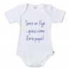 Baby Bodysuit "Of course I'm cute...look at my daddy!"