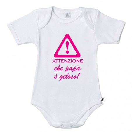 Bodysuit mezza manica bimba "Attenzione che papà è geloso"