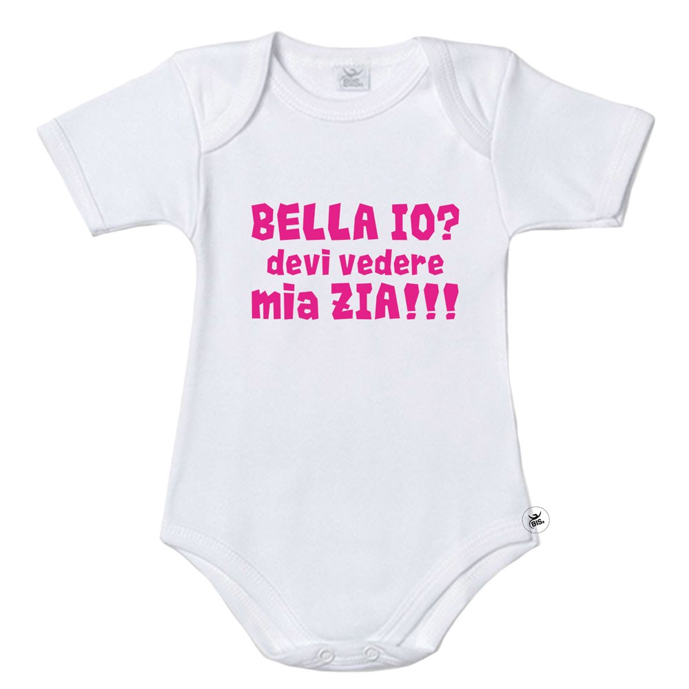 Bodysuit mezza manica bimba "Bella io? Devi vedere mia zia"