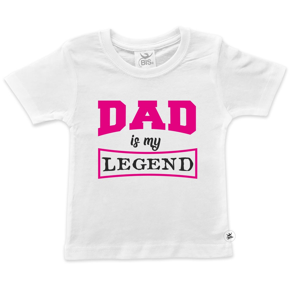 T-shirt bimbo/a "Dad my legend"